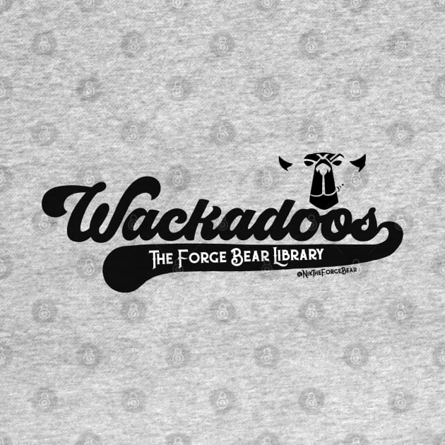 Wackadoos by TheForgeBearEmporium